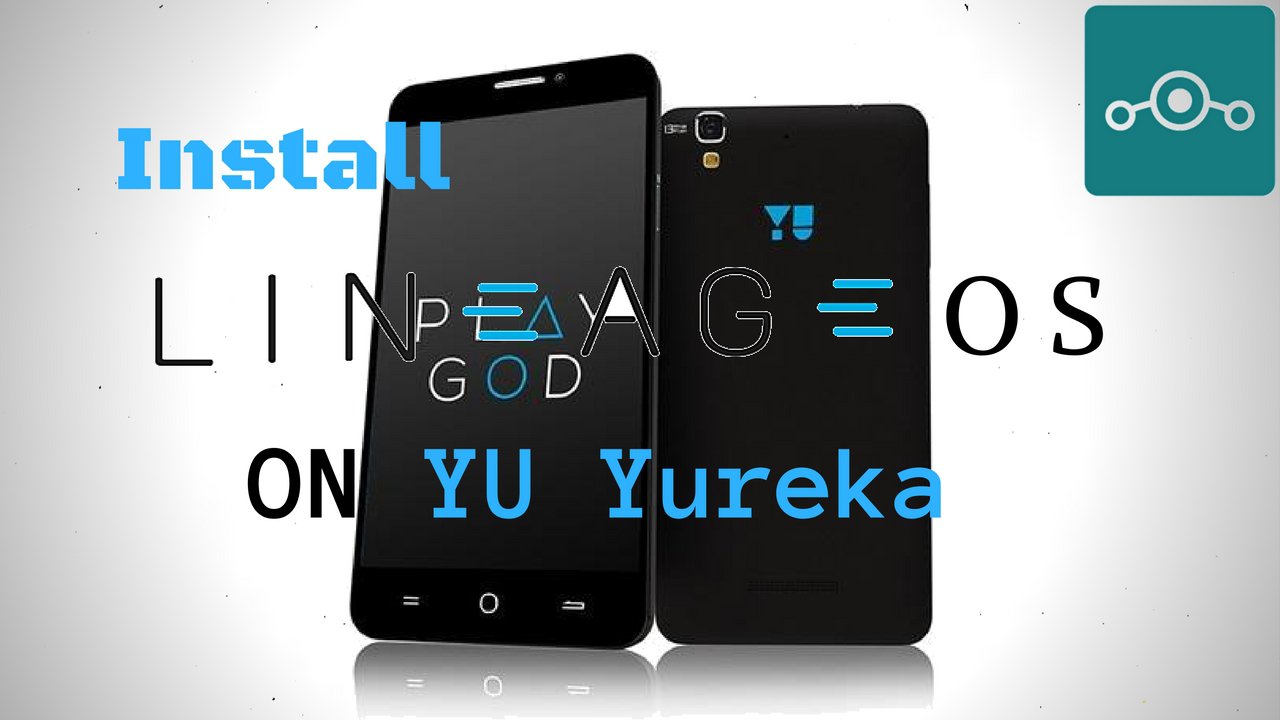 Install Lineage OS on YU Yureka