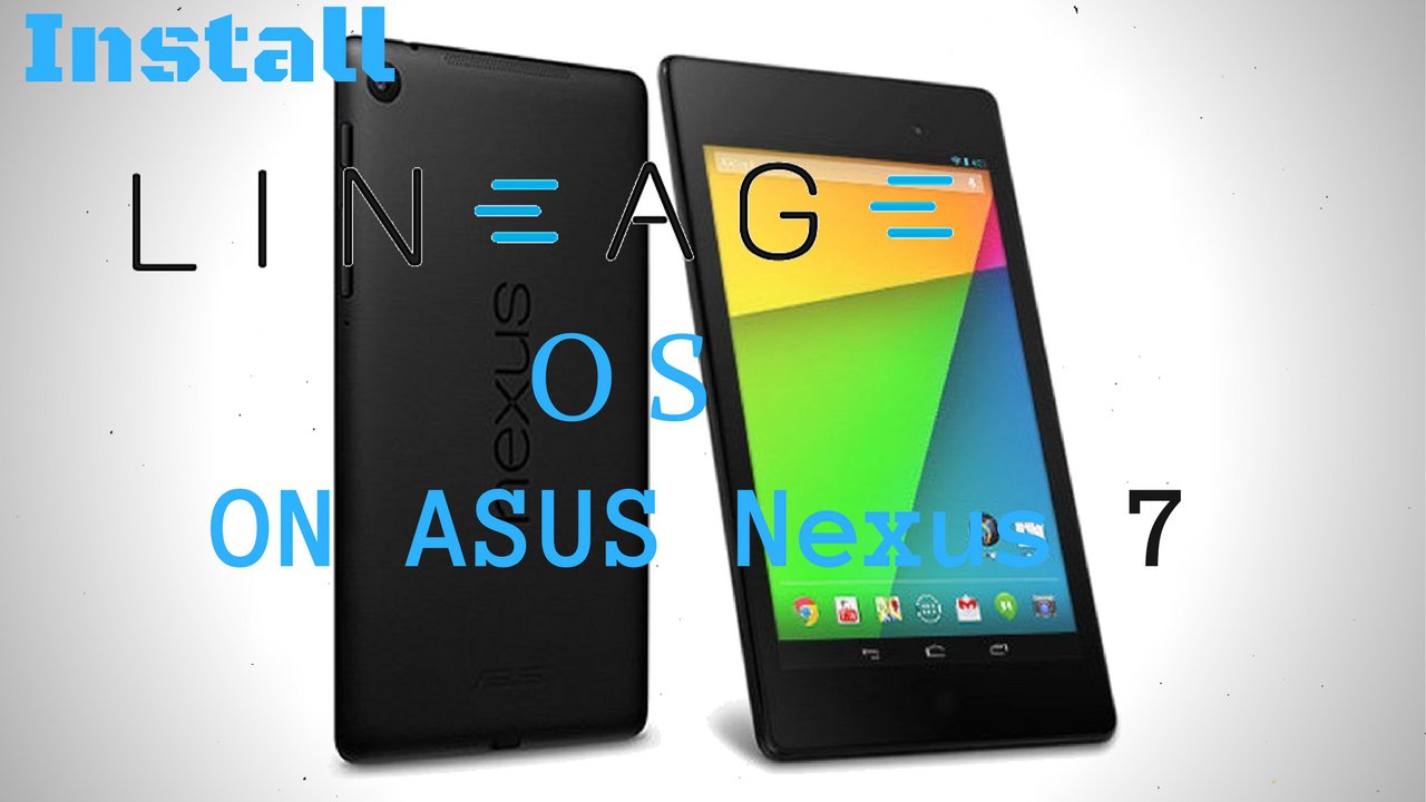 Lineage OS on ASUS Nexus 7 Wi-Fi (Flo)