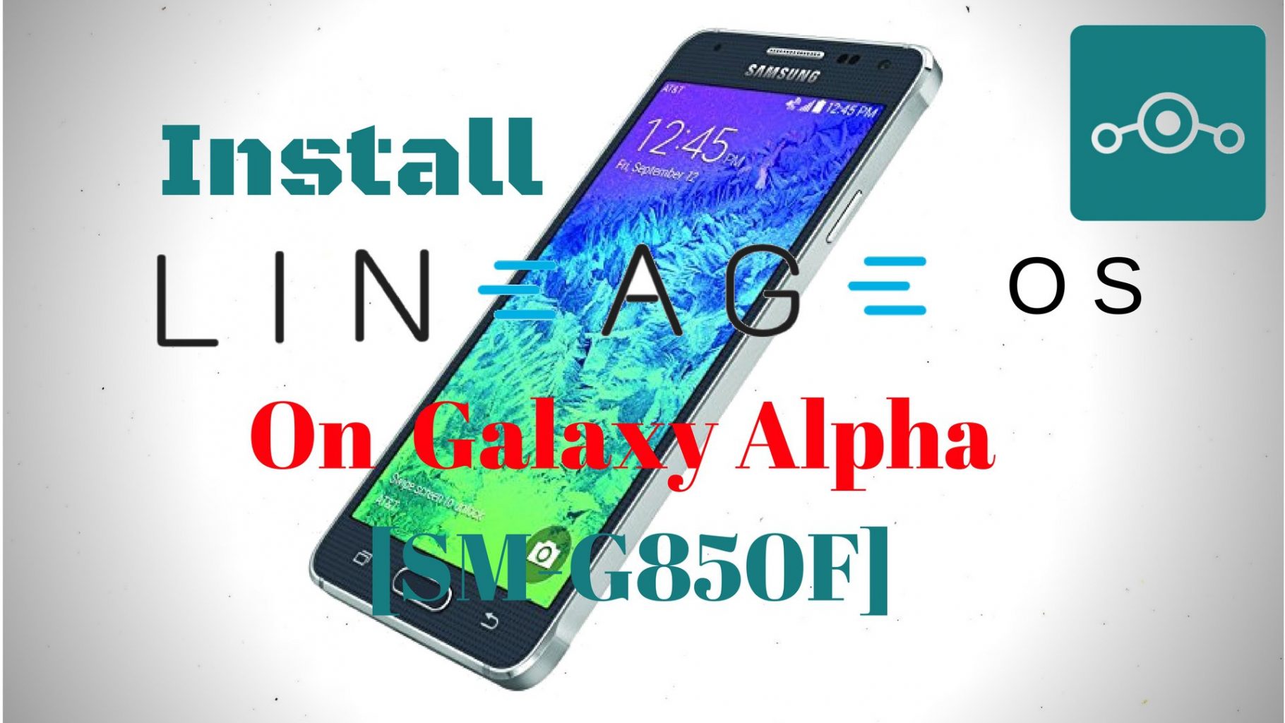 Lineage OS On Samsung Galaxy Alpha SM-G850F