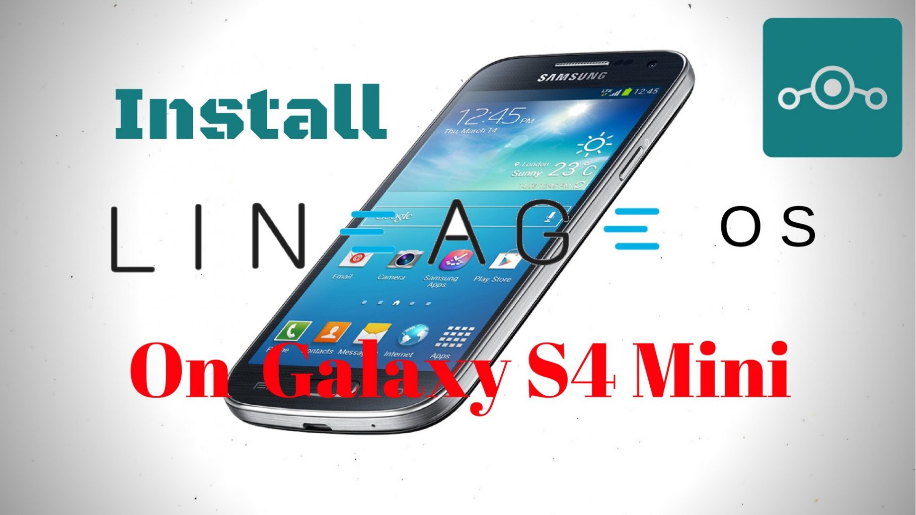 Install Lineage OS on Samsung Galaxy S4 Mini