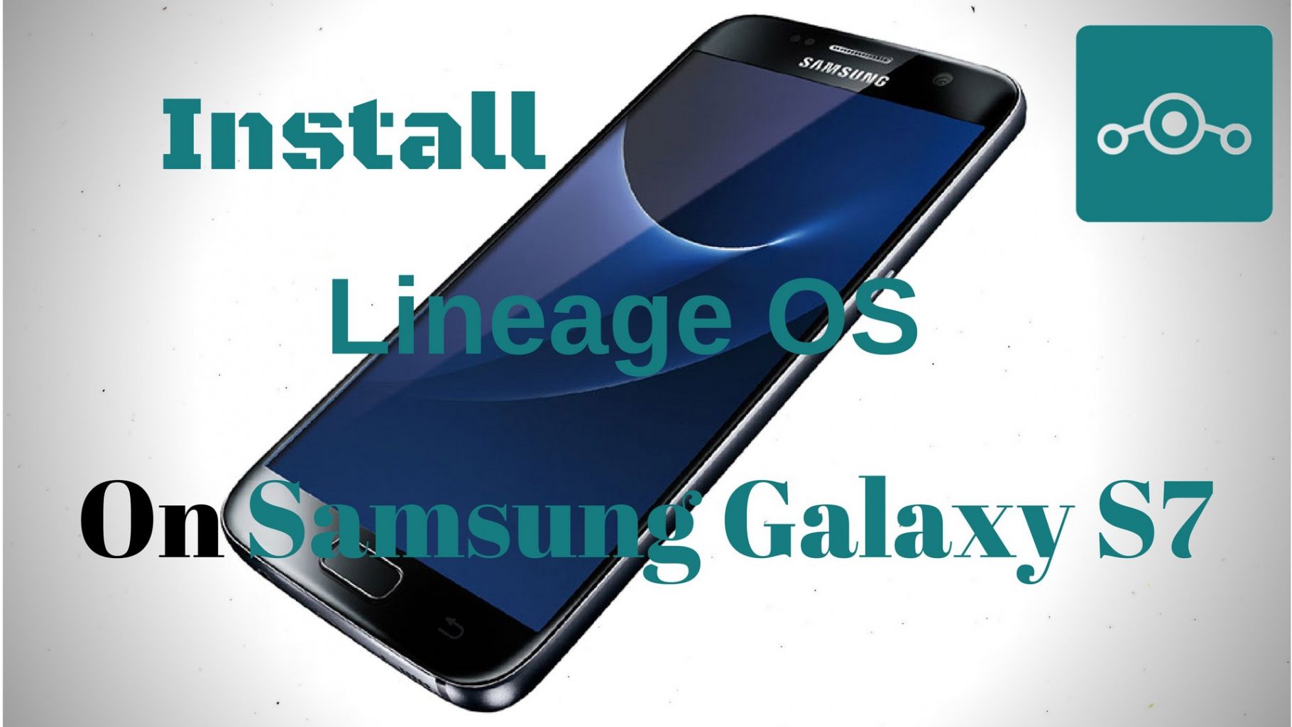 Lineage OS on Samsung Galaxy S7