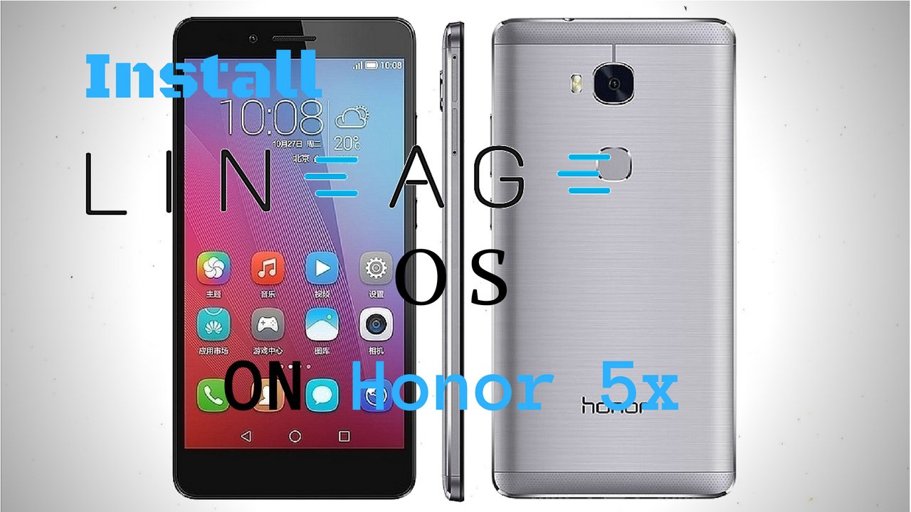 Lineage OS on Honor 5X