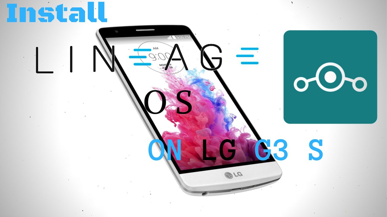 Lineage OS on LG G3 S