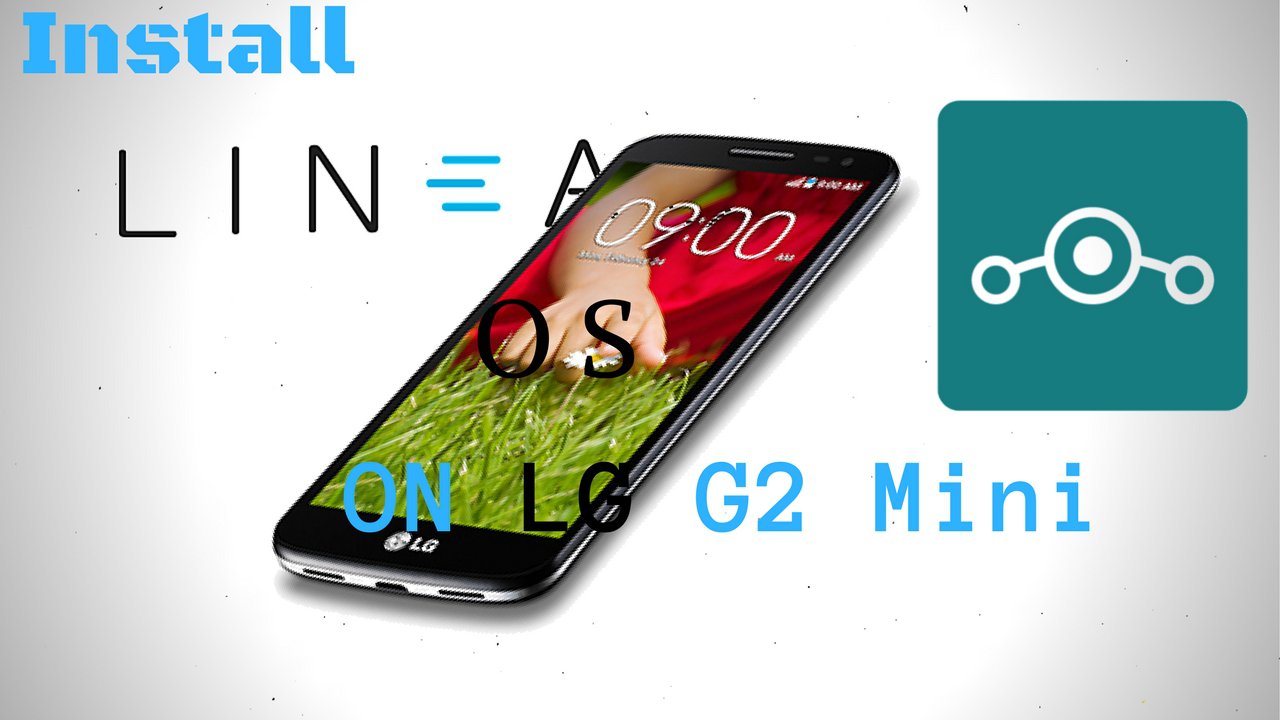 Install Lineage OS on LG G2 Mini