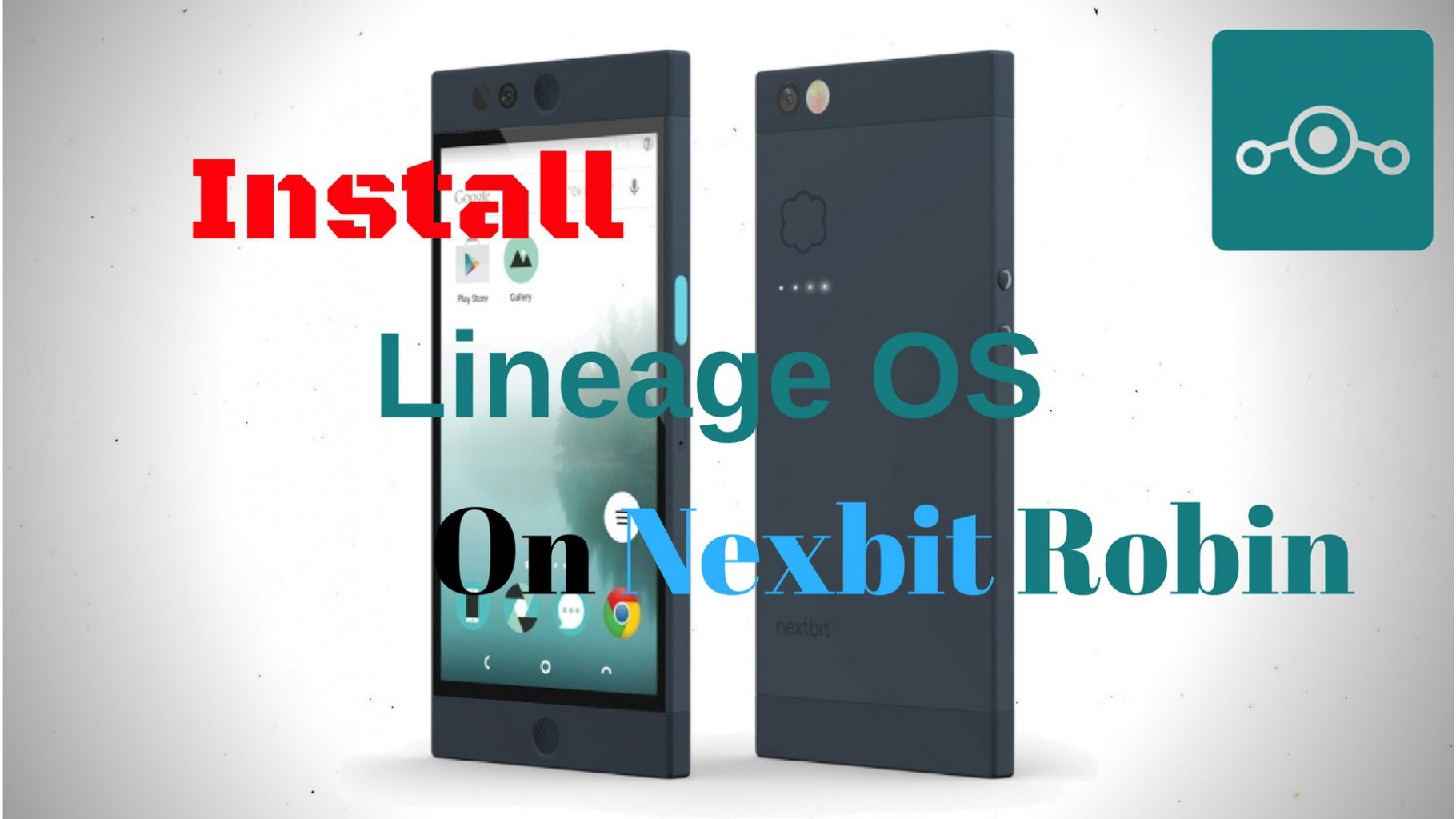 Install Lineage OS on Nextbit Robin