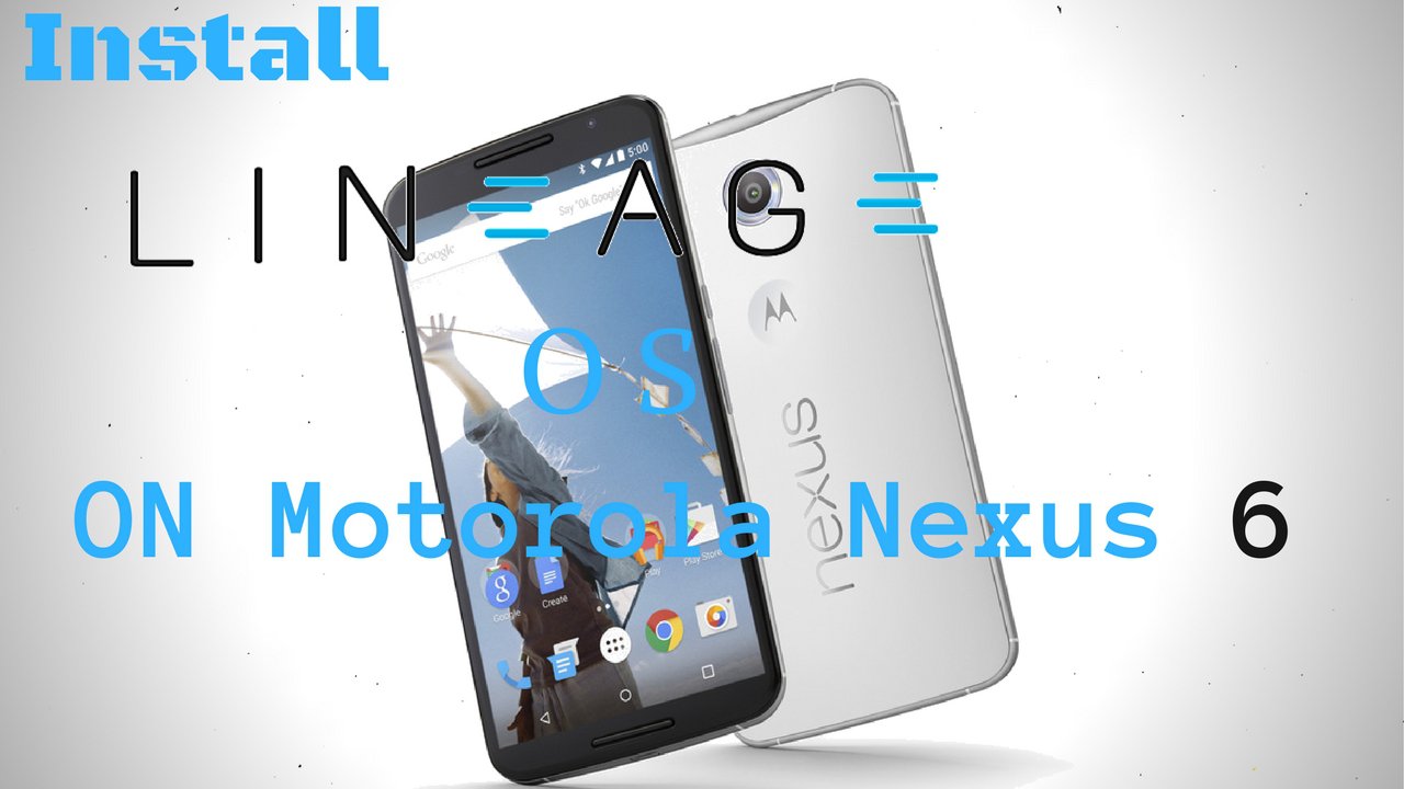 Lineage OS on Motorola Nexus 6