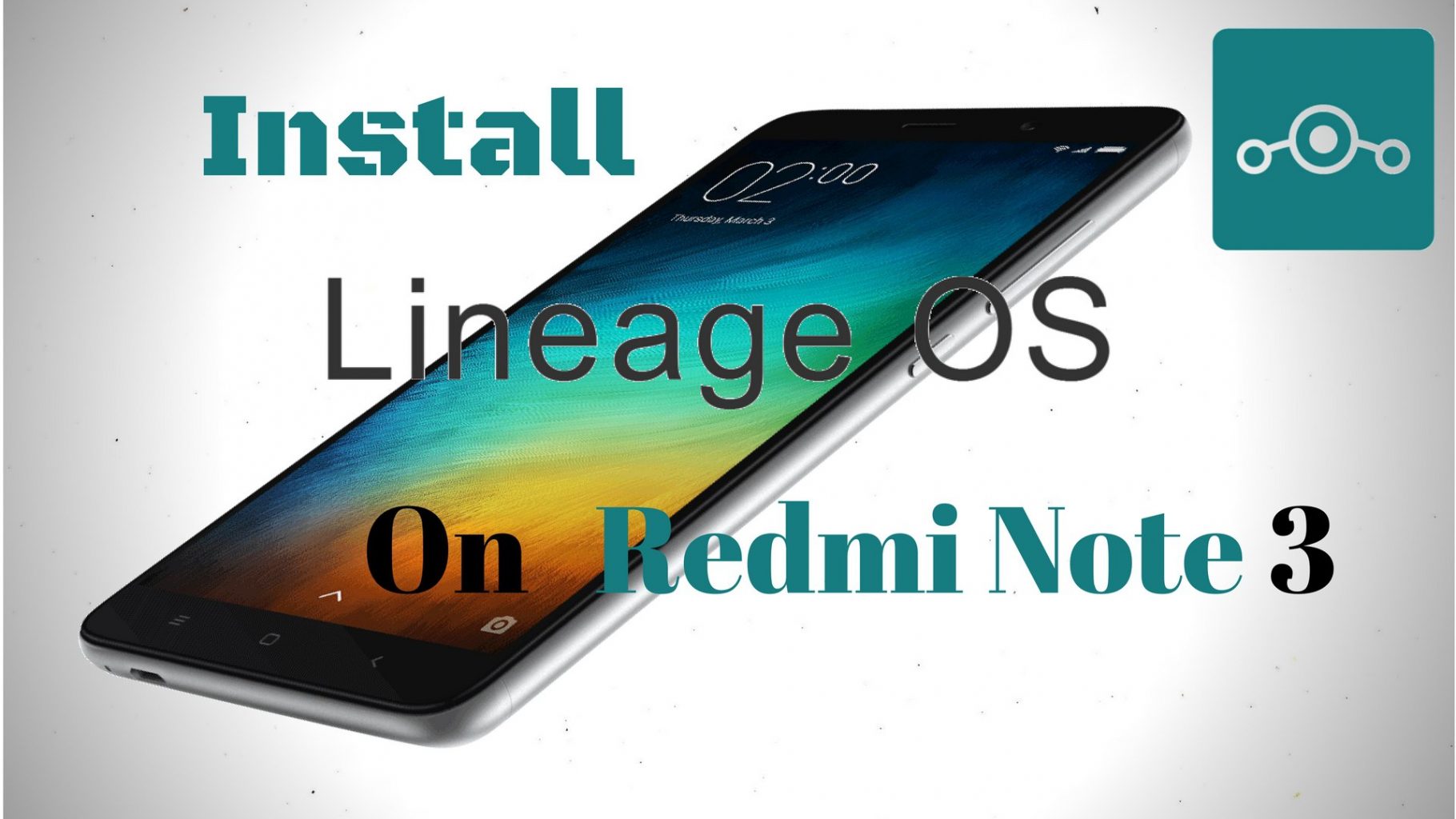 Install Lineage OS on Xiaomi Redmi Note 3