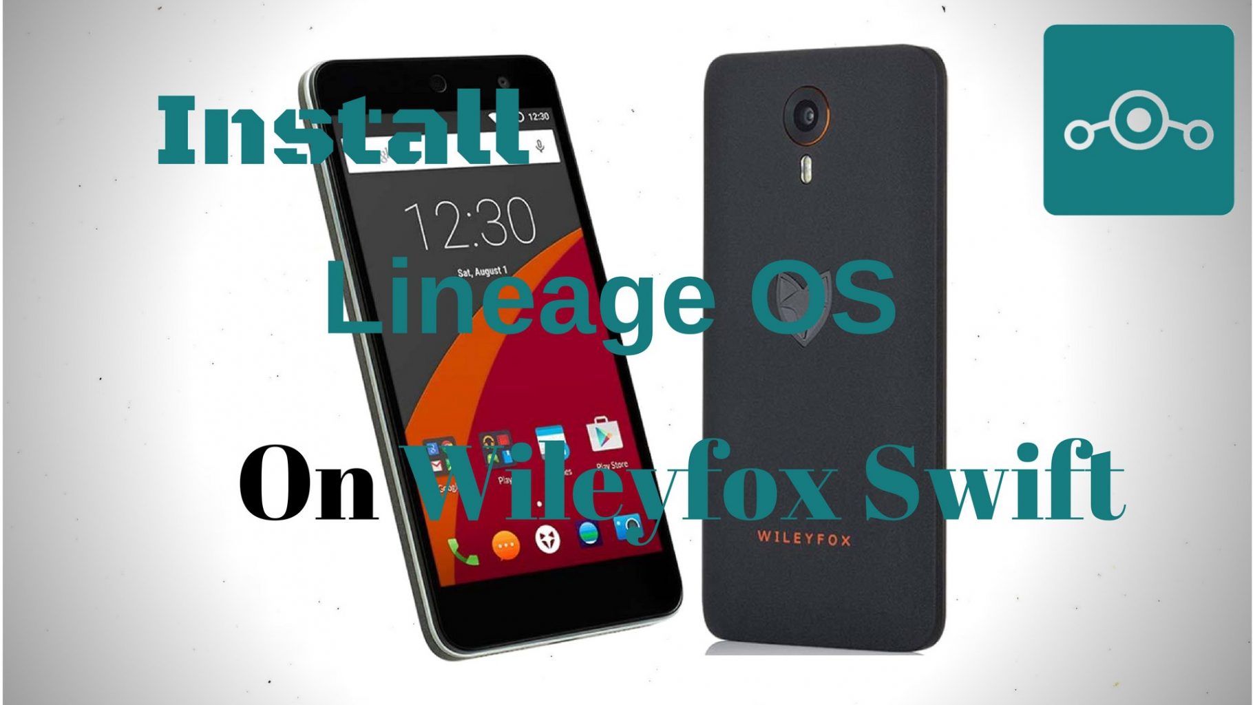Install Lineage OS on Wileyfox Swift