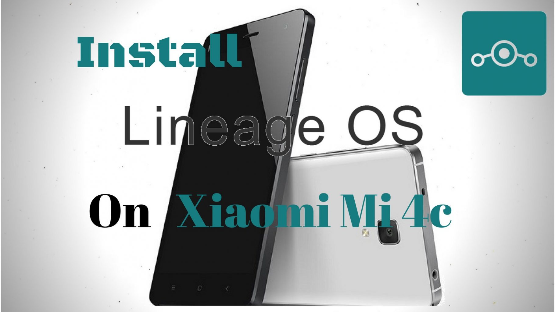 Install Lineage OS on Xiaomi Mi 4c