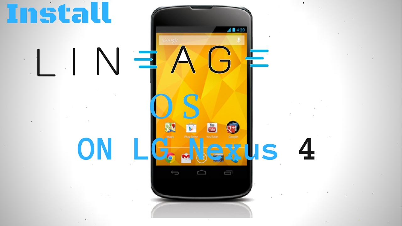 Lineage OS on LG Nexus 4